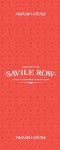 Savile Row, - - 